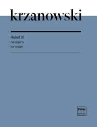 Andrzej Krzanowski: Relief III For Organ
