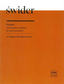 Józef Swider: Sonata For Violin And Piano