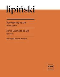 Karol Lipinski: Three Caprices Op.29 For Violin