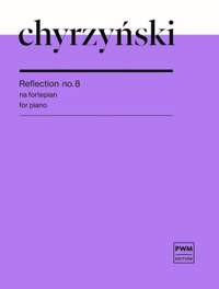 Marcel Chyrzynski: Reflection No. 8 For Piano