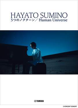 Hayato Sumino: Three Nocturnes / Human Universe