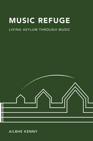 Music Refuge: Living Asylum through Music