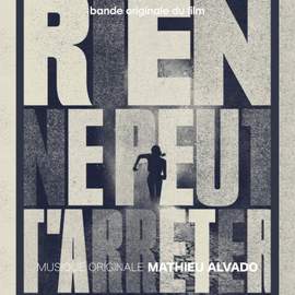 Rien ne Peut t’Arrêter (Bande Originale du Film)