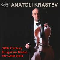 Anatoli Krastev: Bulgarian Music for Cello Solo