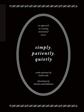 Simply, Patiently, Quietly