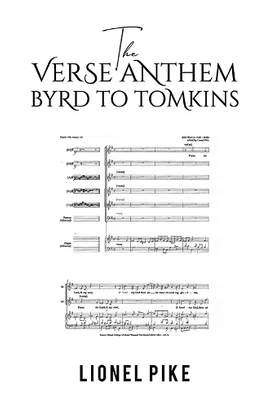 The Verse Anthem: Byrd To Tomkins