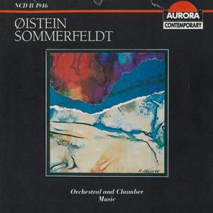 Sommerfeldt: Orchestral and Chamber Music