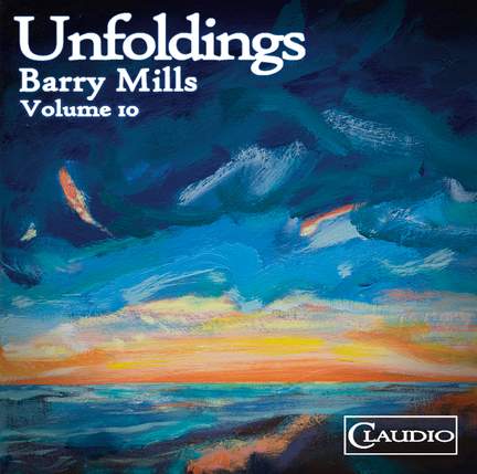 Unfoldings - Barry Mills - Vol.10