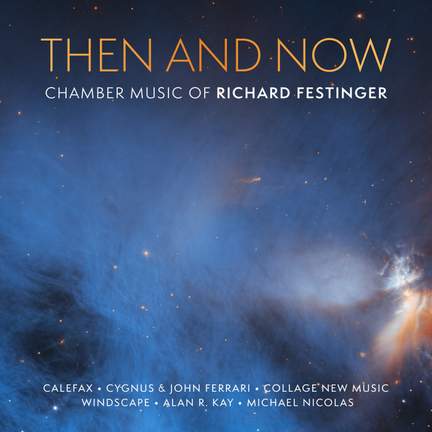 Then and Now: Chamber Music of Richard Festinger
