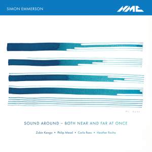 Simon Emmerson: Sound Around - both near and far at once