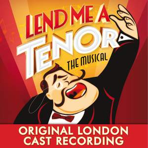 Lend Me a Tenor the Musical (Original London Cast Recording)