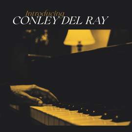 Introducing Conley Del Ray