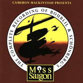 The Complete Recording of Boublil and Schönberg's 'Miss Saigon'