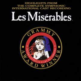 Les Misérables (Highlights from the Complete Symphonic International Cast Recording)