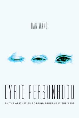 Lyric Personhood: On the Aesthetics of Being Someone in the West