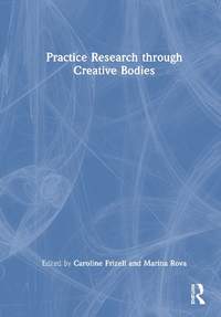 Practice Research through Creative Bodies