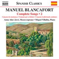 Blancafort: Complete Songs, Vol. 2