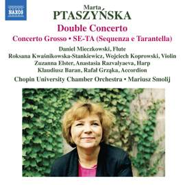 Ptaszyńska: Double Concerto, Concerto Grosso, SE-TA & Other Works