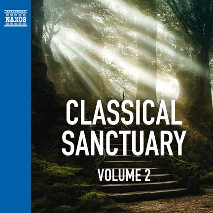 Classical Sanctuary Vol. 2