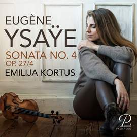 Ysaÿe: Sonata No. 4 for Violin Solo in E Minor, Op. 27 No. 4