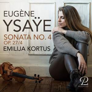 Ysaÿe: Sonata No. 4 for Violin Solo in E Minor, Op. 27 No. 4