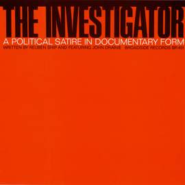 The Investigator: A Political Satire in Documentary Form