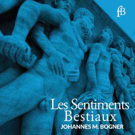 Les Sentiments Bestiaux