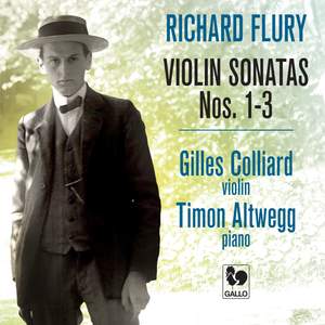 Richard Flury: Violin Sonata No. 1, No. 2 & No. 3