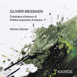 Olivier Messiaen: Catalogue d'Oiseaux & Petites Esquisses d'Oiseaux