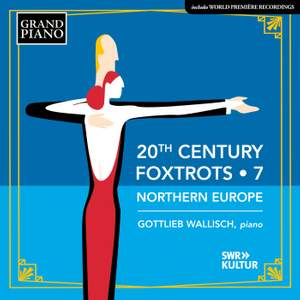 20th Century Foxtrots, Vol. 7: Northern Europe