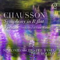 Chausson: Symphony in B-Flat Major, Op. 20 / Viviane, Op. 5 (Orchestral & Vocal Works)