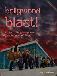 Charlton, Kay: Bollywood Blast! for Saxophone (Alto or Tenor)