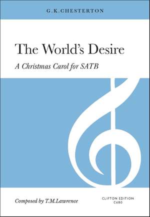 Lawrence, T. M.: The World’s Desire. SATB and Organ