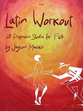 Mackie, Jayson: Latin Workout – Studies for Flute