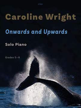 Wright, Caroline: Onwards and Upwards for Piano