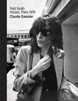 Patti Smith: Horses, Paris 1976