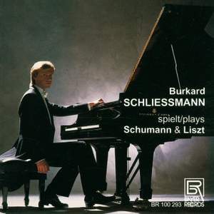 Burkhard Schliessmann spielt Schumann & Liszt