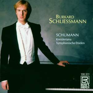 Kreisleriana & Symphonische Etüden