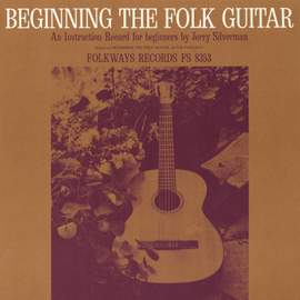 Beginning the Folk Guitar: An Instruction Record