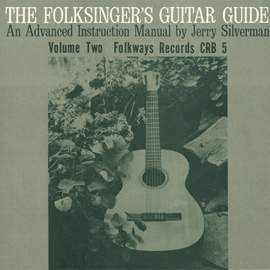 The Folksinger's Guitar Guide, Vol. 2: An Advanced Instruction Manual