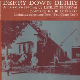 Derry Down Derry: A Narrative Reading of Poems by Robert Frost