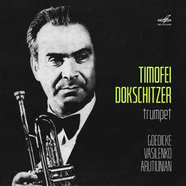 Goedicke, Vasilenko, Arutiunian: Trumpet Concertos