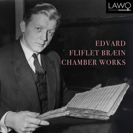 Edvard Fliflet Bræin Chamber Works