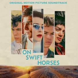 On Swift Horses (Original Motion Picture Soundtrack)