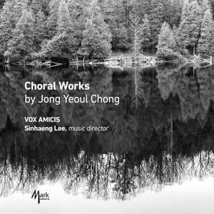 Choral Works by Jong Yeoul Chong