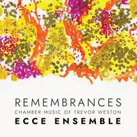 Remembrances — Chamber Music of Trevor Weston