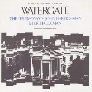 Watergate, Vol.5: The Testimony of John Ehrlichman and H. R. Haldeman