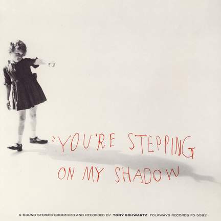 You’re Stepping on My Shadow