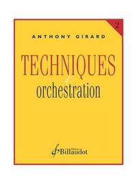 Anthony Giraud: Techniques d'Orchestration - Volume 2