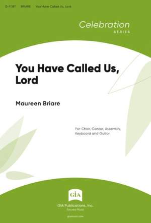 Maureen Briare: You Have Called Us, Lord